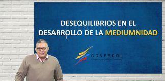 DESEQUILIBRIOS EN EL DESARROLLO MEDIÚMNICO Desequilibrios en el desarrollo mediúmnico